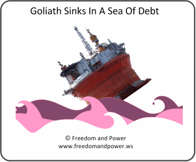 Goliath Sinking In Debt