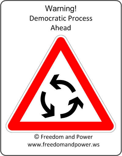 Danger - Democratic Process Ahead